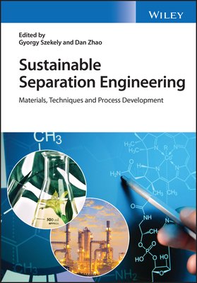 Sustainable Separation Engineering: Materials, Techniques and Process Development