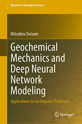 Geochemical Mechanics and Deep Neural Network Modeling: Applications to Earthquake Prediction