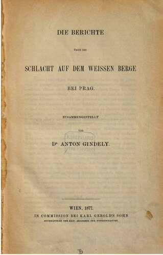 Die Berichte über die Schlacht auf dem Weißen Berge bei Prag