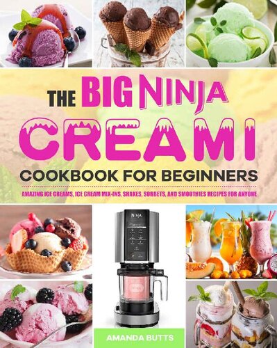 The 0.: Amazing Ice Creams, Ice Cream Mix-Ins, Shakes, Sorbets, and Smoothies Recipes for Anyone27