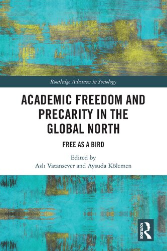 Academic Freedom and Precarity in the Global North: Free as a Bird