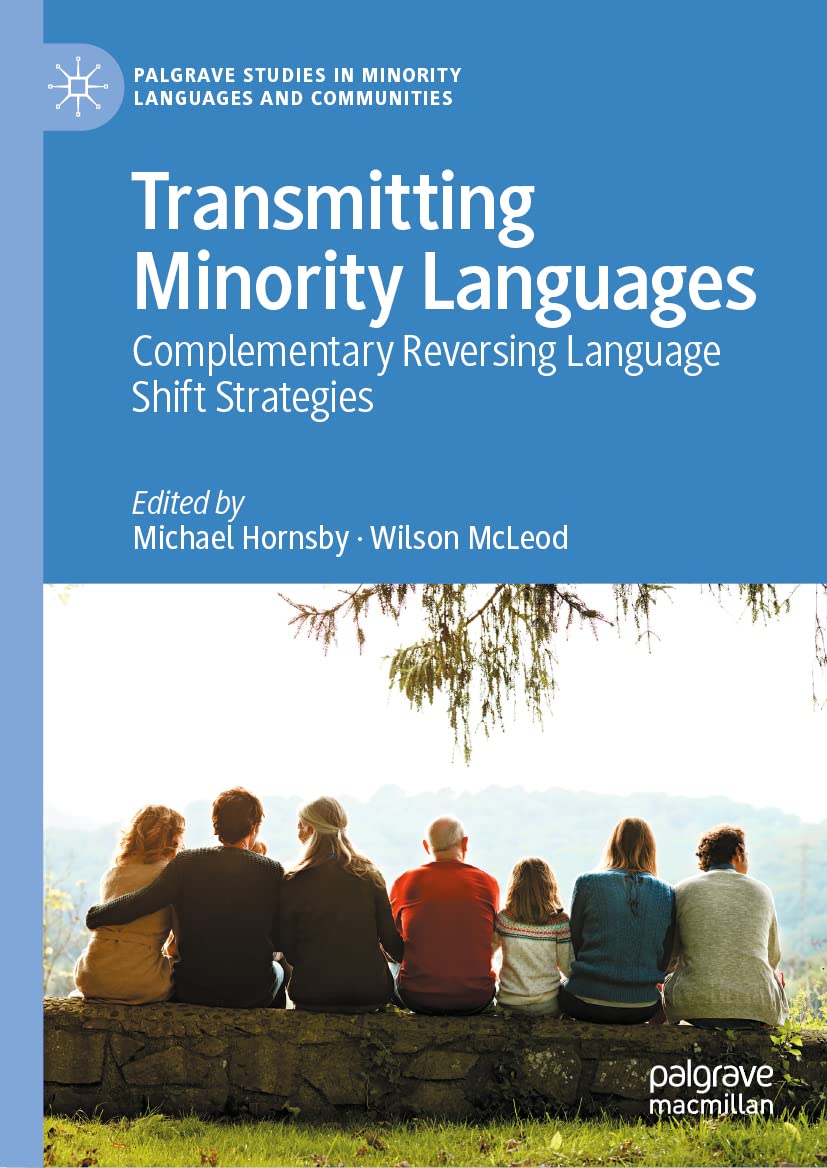 Transmitting Minority Languages: Complementary Reversing Language Shift Strategies