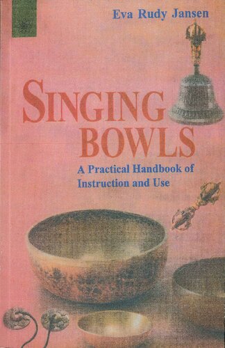 Singing Bowls: A Practical Handbook of Instruction and Use