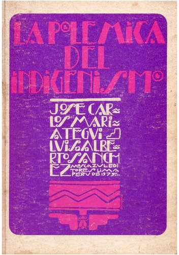 La polémica del indigenismo. José Carlos Mariátegui, Luis Alberto Sánchez