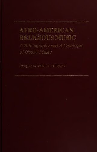 Afro-American religious music : a bibliography and a catalogue of gospel music