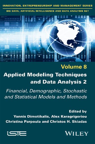 Applied Modeling Techniques and Data Analysis 2: Financial, Demographic, Stochastic and Statistical Models and Methods