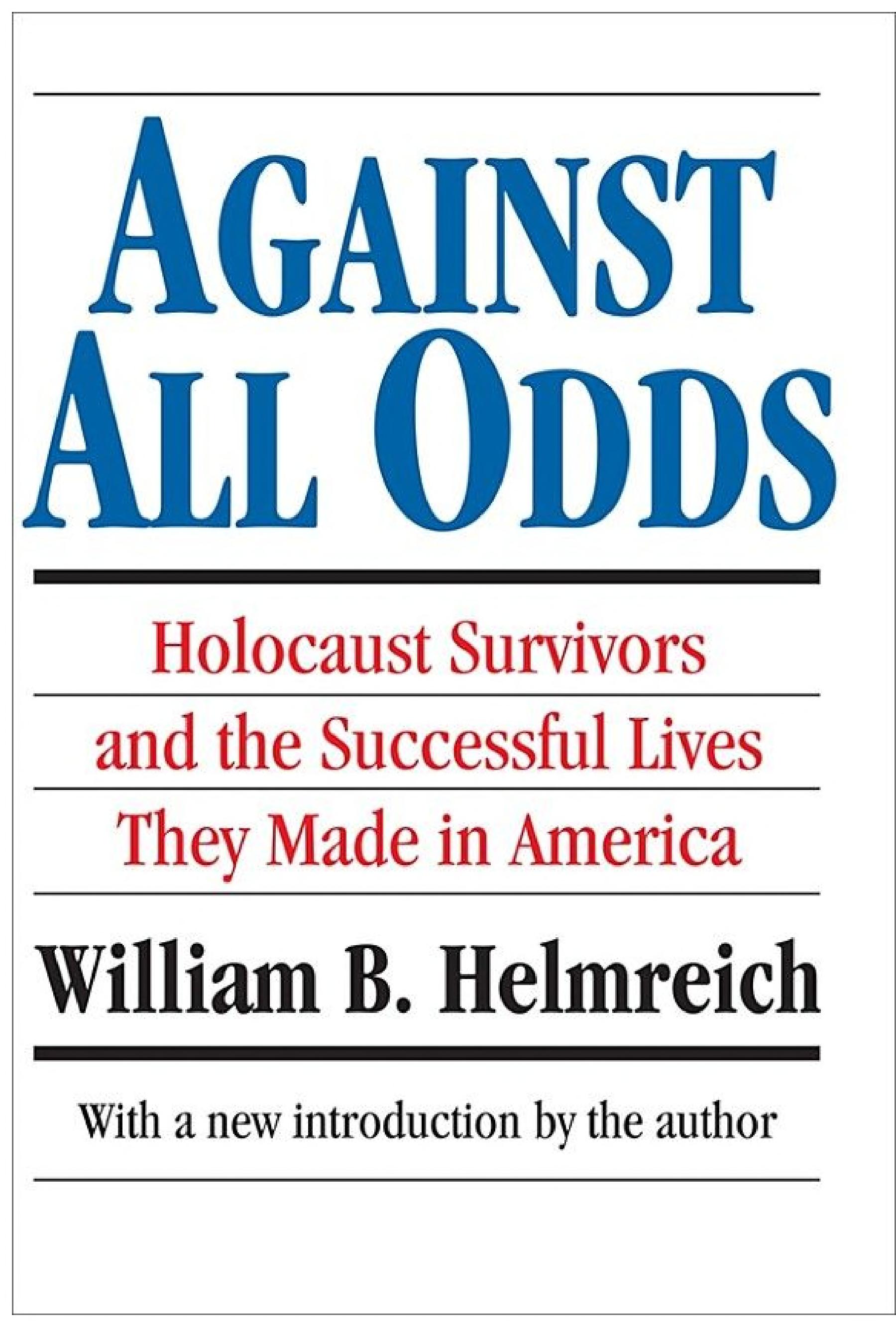 Against All Odds: Holocaust Survivors and the Successful Lives They Made in America