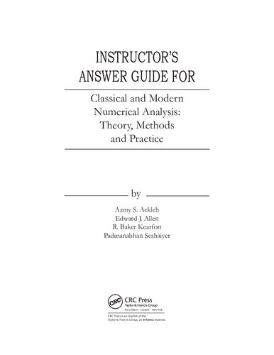 Instructor's Answer Guide for Classical and Modern Numerical Analysis: Theory, Methods and Practice