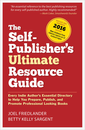 The Self-Publisher’s Ultimate Resource Guide: Every Indie Author’s Essential Directory—To Help You Prepare, Publish, and Promote Professional Looking Books