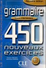 Grammaire. 450 nouveaux exercices. Niveau intermediaire. Nouvelle edition. Le nouvel Entrainez-vous.