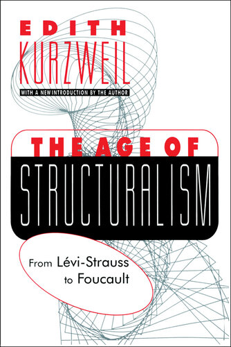 The Age of Structuralism: From Levi-Strauss to Foucault