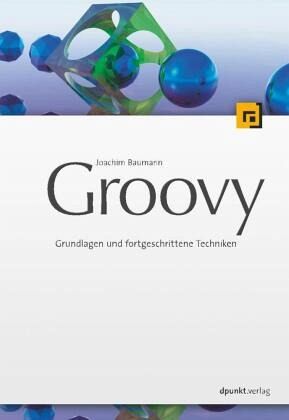 Groovy: Grundlagen und Anwendungen