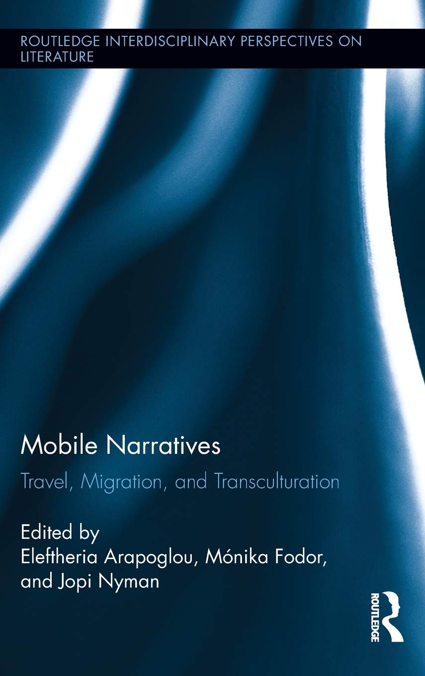 Mobile Narratives: Travel, Migration, and Transculturation