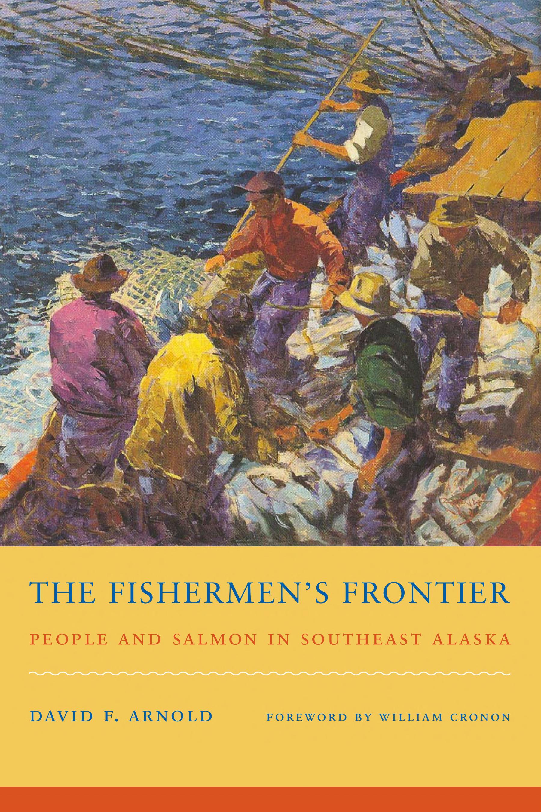 The Fishermen's Frontier: People and Salmon in Southeast Alaska