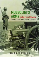 Mussolini's Army in the French Riviera: Italy's Occupation of France