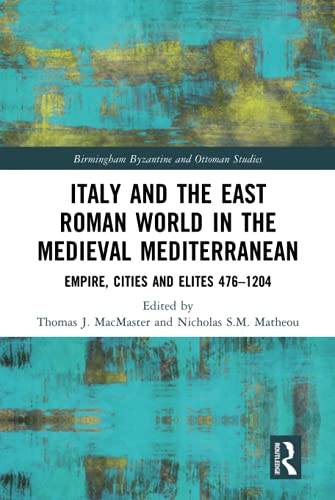 Italy and the East Roman World in the Medieval Mediterranean