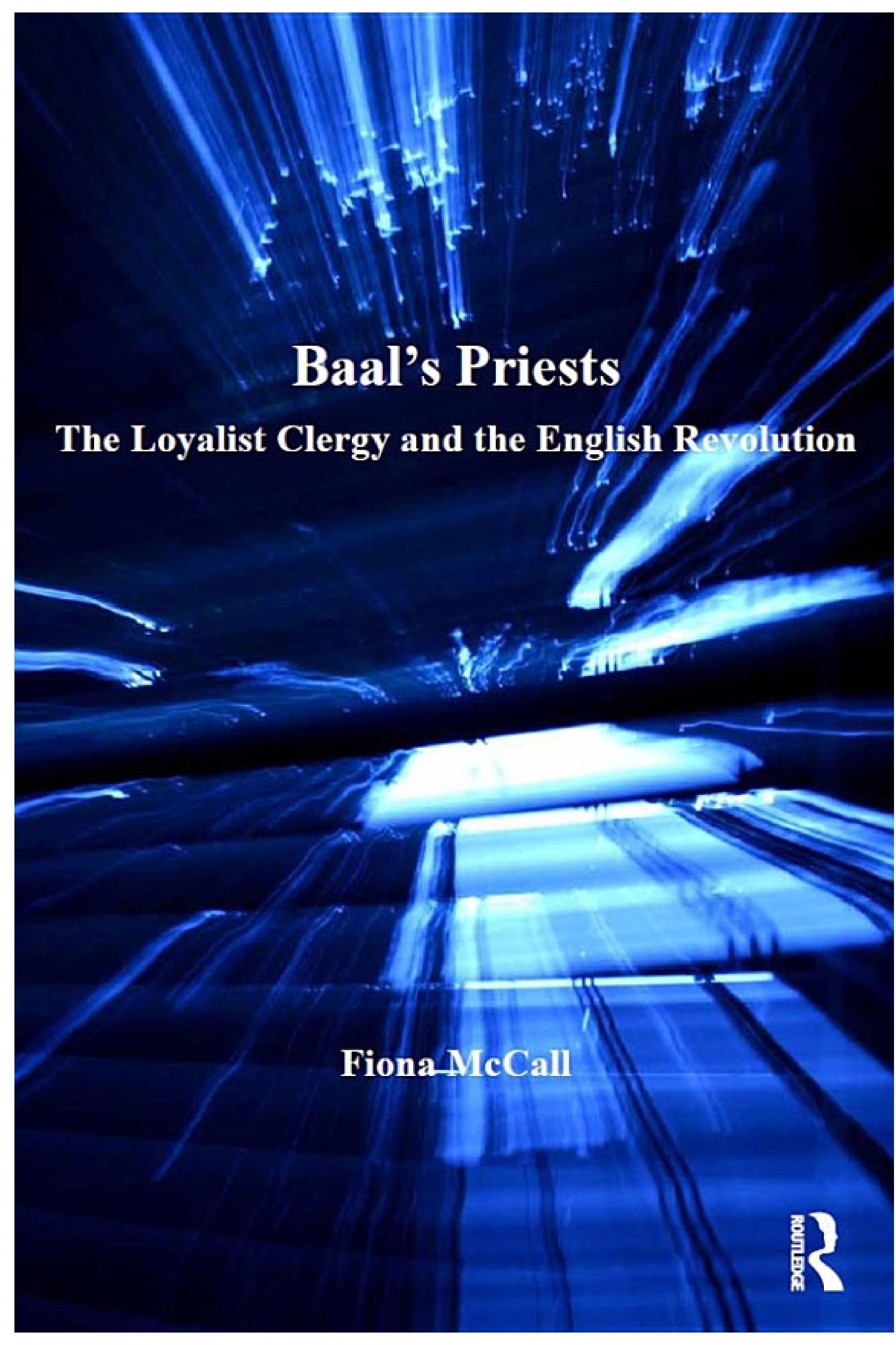 Baal's Priests: The Loyalist Clergy and the English Revolution