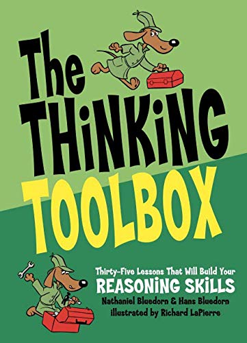 The Thinking Toolbox: Thirty-Five Lessons That Will Build Your Reasoning Skills