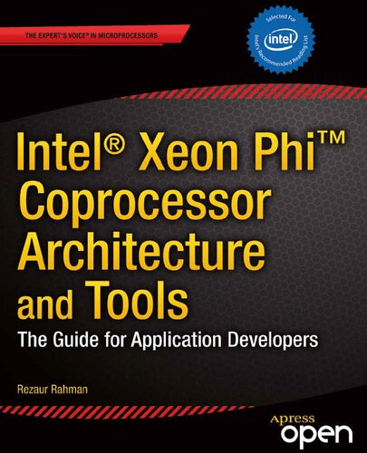 Intel Xeon PhiTM Coprocessor Architecture and Tools. The Guide for Application Developers