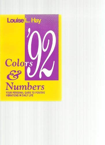 Colors & Numbers 92 1992: Your Personal Guide to Positive Vibrations in Daily Life