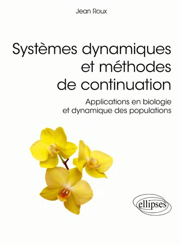 Systèmes dynamiques et méthodes de continuation : Applications en biologie et dynamique des populations