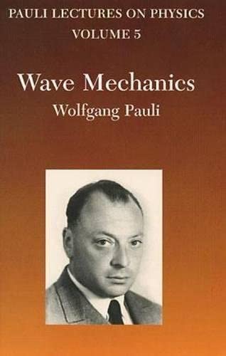 Pauli Lectures in Physics Vol. - 5 Wave Mechanics