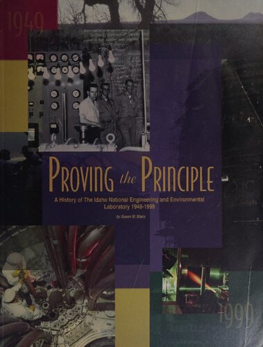 Proving the Principle: A History of the Idaho National Engineering and Environmental Laboratory 1949-1999