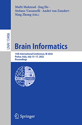 Brain Informatics: 15th International Conference, BI 2022, Padua, Italy, July 15–17, 2022, Proceedings (Lecture Notes in Computer Science, 13406)