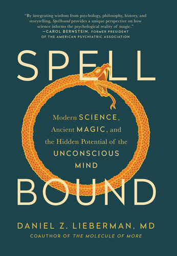 Spellbound: Modern Science, Ancient Magic, and the Hidden Potential of the Unconscious Mind