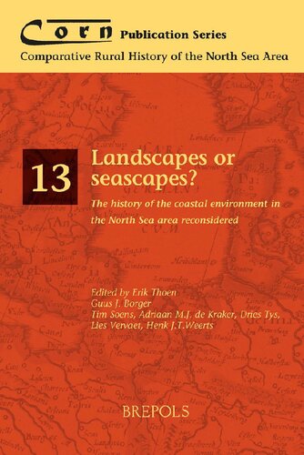 Landscapes or Seascapes?: The History of the Coastal Environment in the North Sea Area Reconsidered