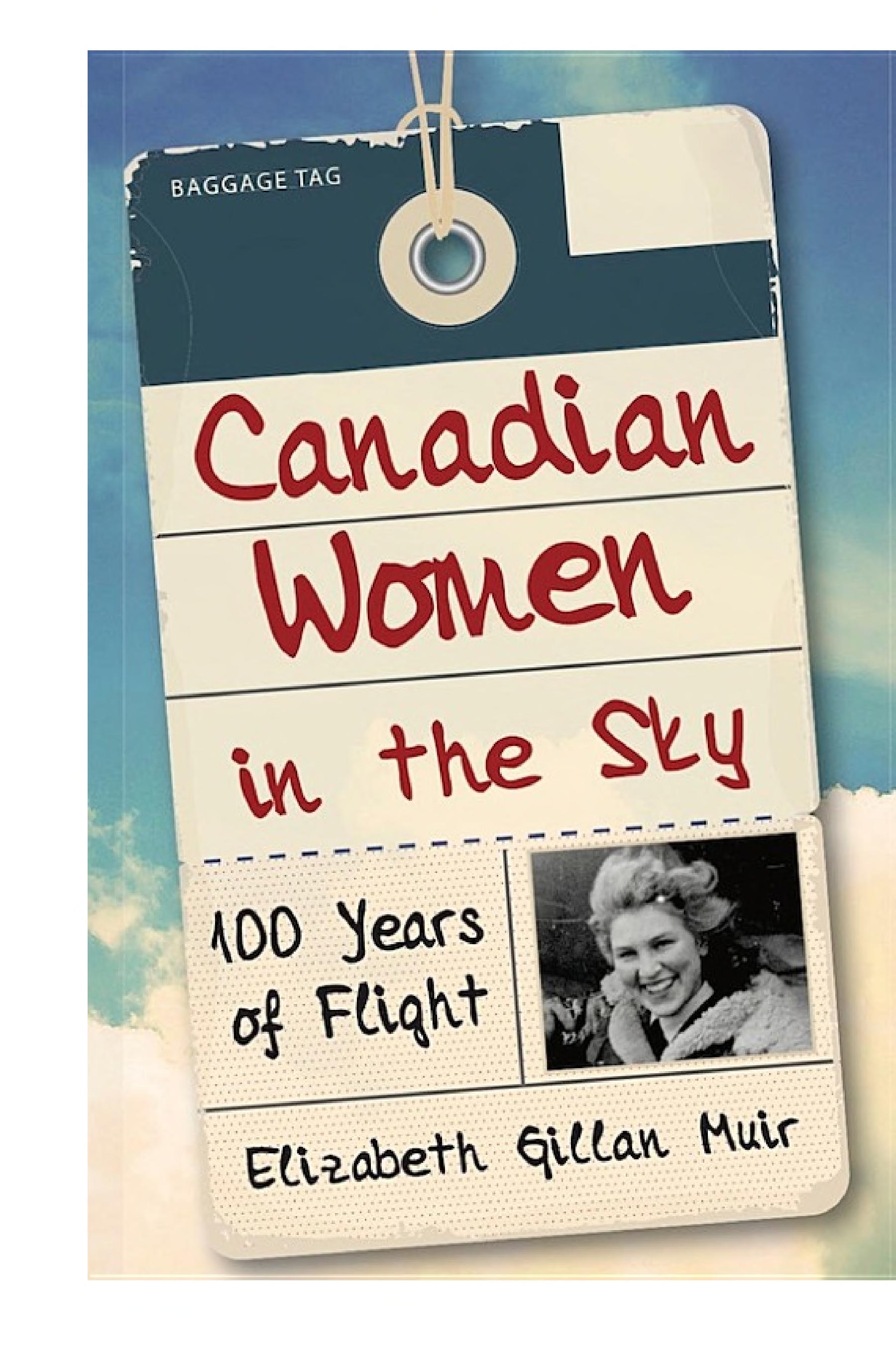 Canadian Women in the Sky: 100 Years of Flight