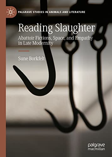 Reading Slaughter: Abattoir Fictions, Space, and Empathy in Late Modernity