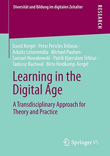 Learning in the Digital Age: A Transdisciplinary Approach for Theory and Practice