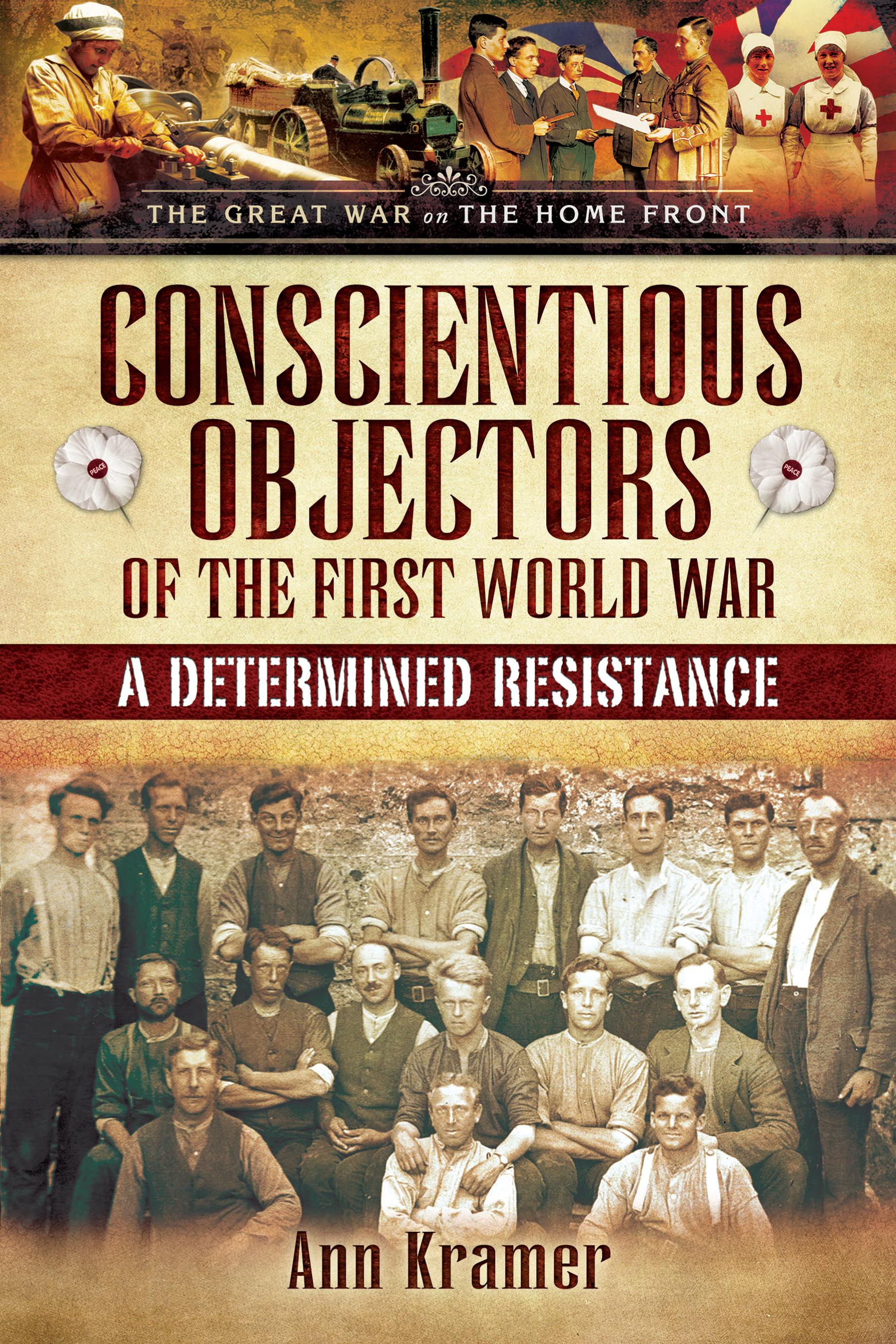 Conscientious Objectors of the First World War: A Determined Resistance