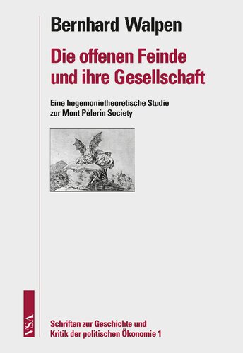 Die offenen Feinde und ihre Gesellschaft. Eine hegemonietheoretische Studie zur Mont Pèlerin Society