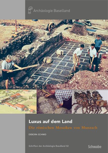 Luxus auf dem Land: Die römischen Mosaiken von Munzach