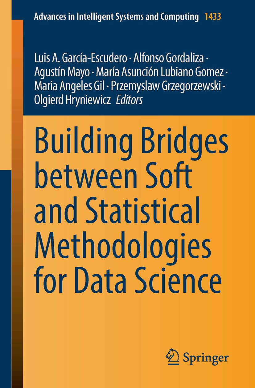 Building Bridges between Soft and Statistical Methodologies for Data Science (Advances in Intelligent Systems and Computing, 1433)