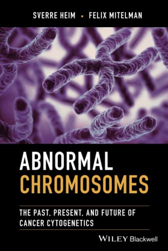 Abnormal Chromosomes: The Past, Present, and Future of Cancer Cytogenetics