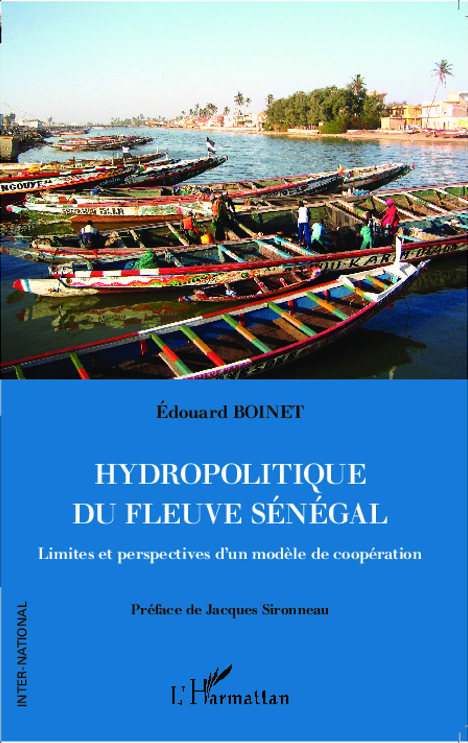 Hydropolitique du fleuve Sénégal: Limites et perspectives d'un modèle de coopération