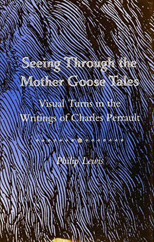 Seeing Through the Mother Goose Tales: Visual Turns in the Writings of Charles Perrault