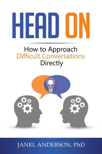 Head On: How to Approach Difficult Conversations Directly