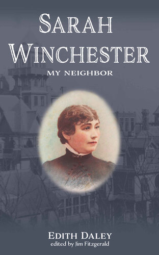 Sarah Winchester, My Neighbor