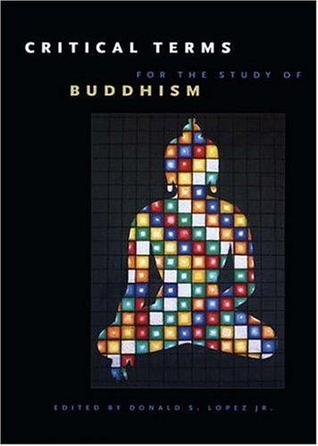 Critical Terms for the Study of Buddhism (Buddhism and Modernity)