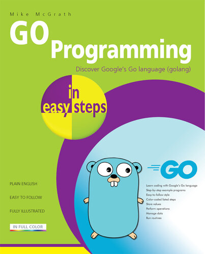 GO Programming in Easy Steps: Discover Google's Go Language (golang)