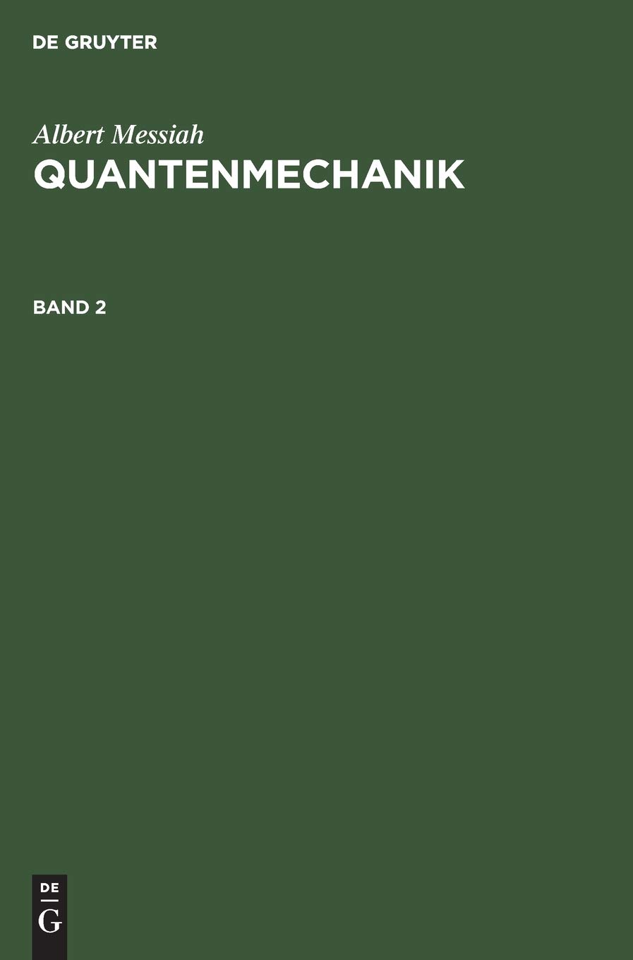 Albert Messiah: Quantenmechanik. Band 2