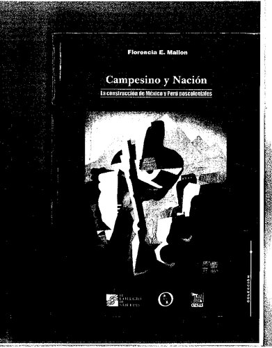 Campesino y nación. La construcción de México y Perú poscoloniales