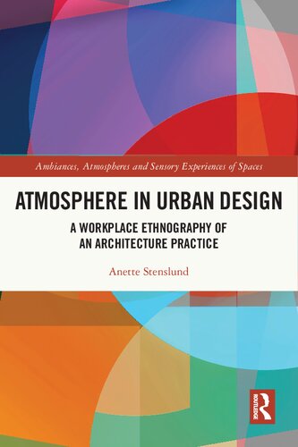 Atmosphere in Urban Design: A Workplace Ethnography of an Architecture Practice