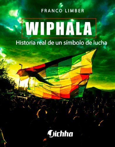 Wiphala. Historia real de un símbolo de lucha