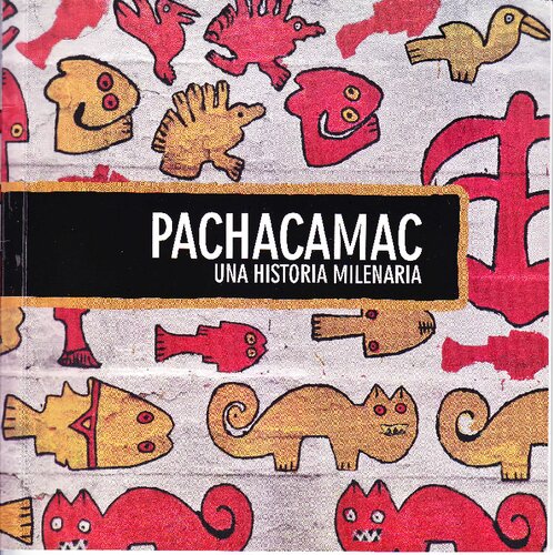 Pachacámac: una historia milenaria