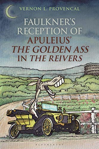 Faulkner’s Reception of Apuleius’ The Golden Ass in The Reivers